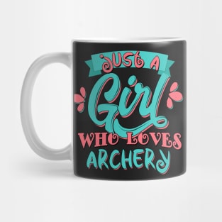 Just A Girl Who Loves Archery Gift design Mug